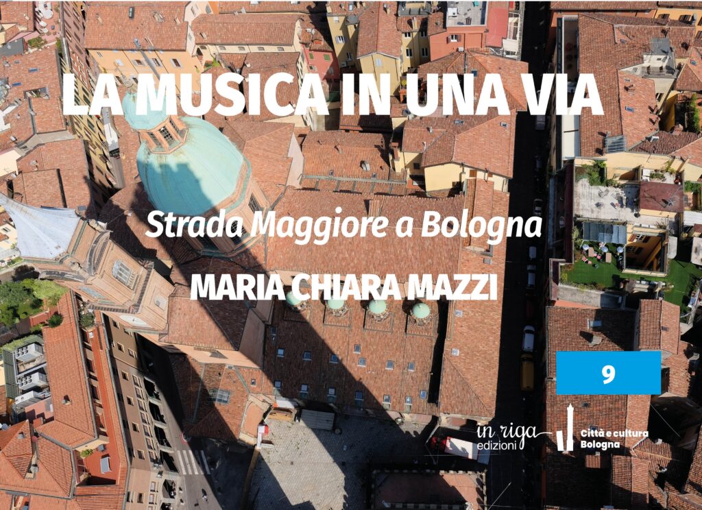 Maria Chiara Mazzi, La musica in una via: Strada Maggiore a Bologna - Ebook in formato Kindle