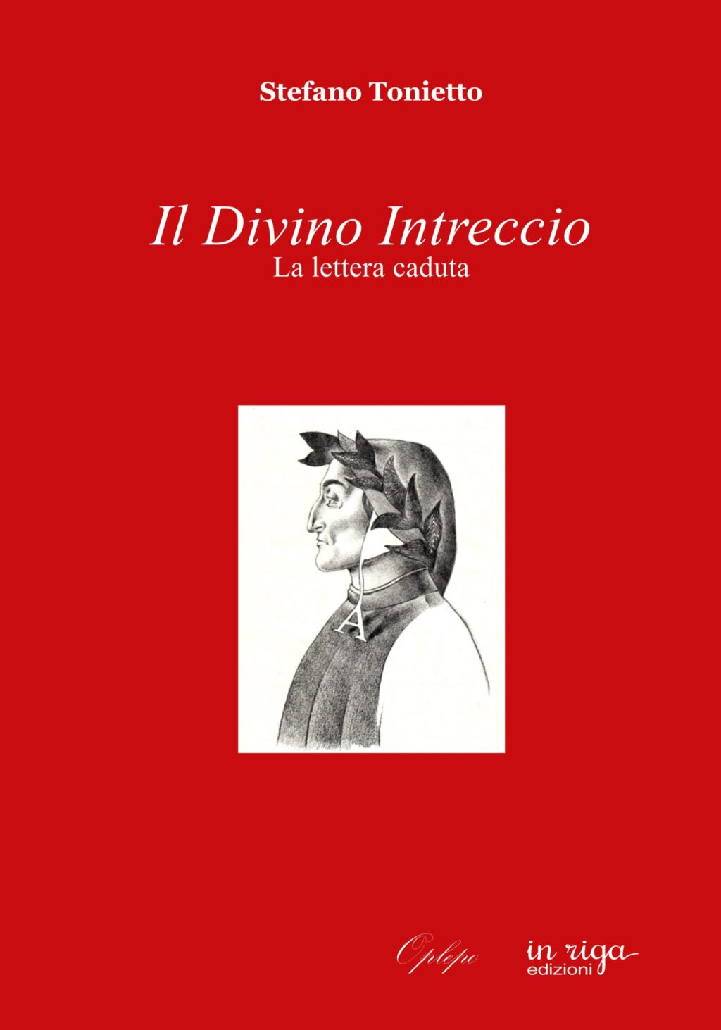 Stefano Tonietto (a cura di Oplepo), Il divino intreccio - Configurazioni