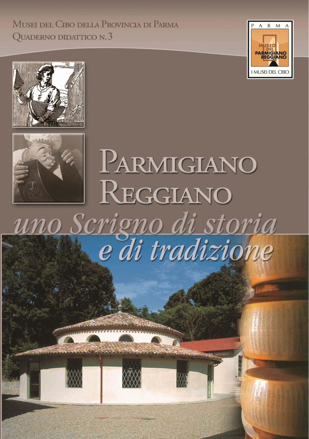 Musei del Cibo della provincia di Parma, Parmigiano-Reggiano. Uno scrigno di storia e tradizione. Quaderno didattico n.  3