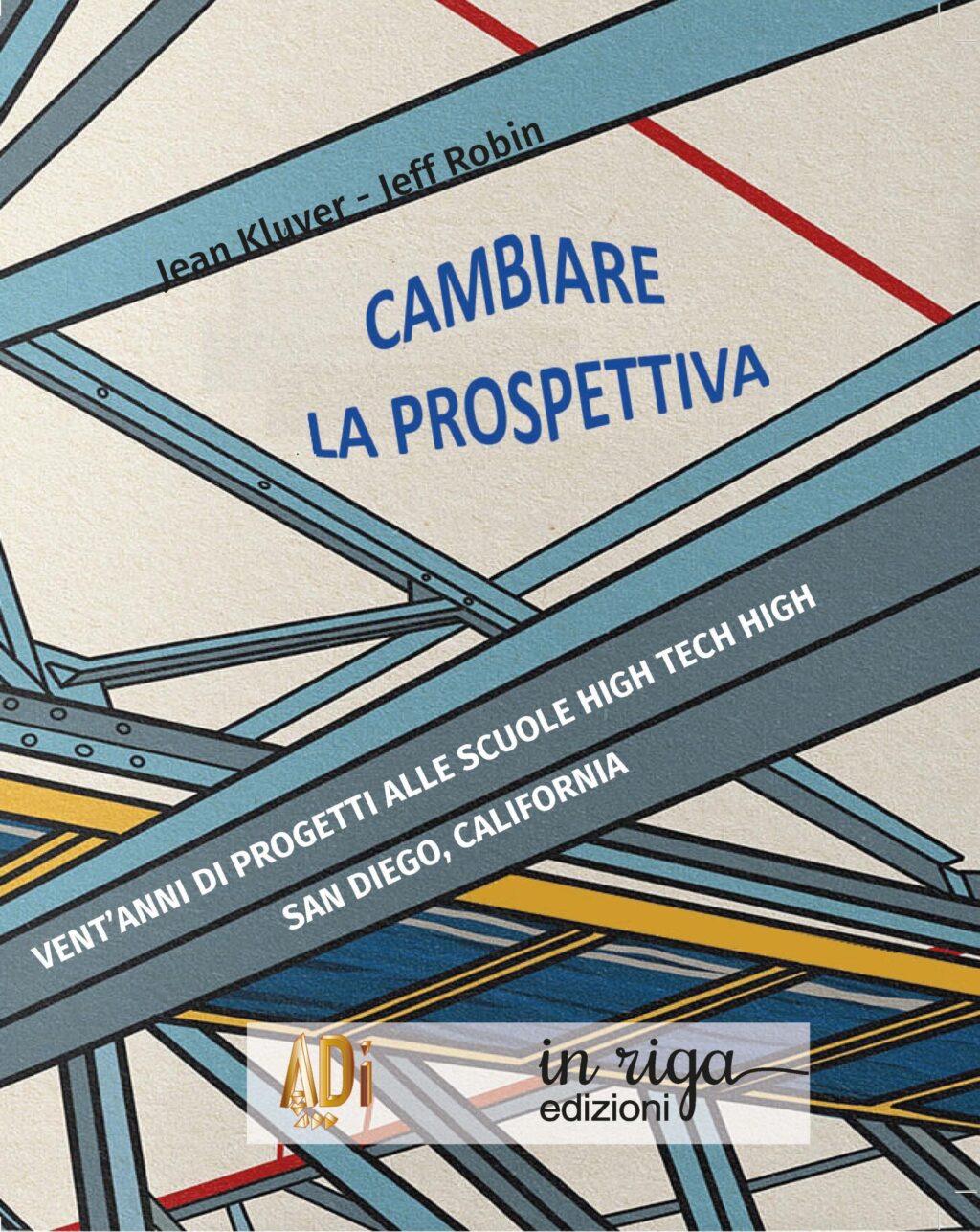 Associazione Docenti e Dirigenti Scolastici Italiani - Cambiare la prospettiva. Vent'anni di progetti di alta tecnologia