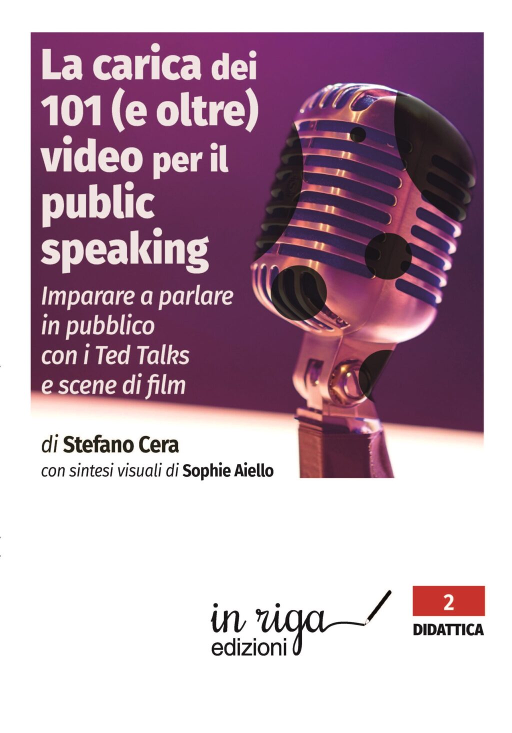 La carica dei 101 (e oltre) video per il public speaking • di Stefano Cera con sintesi visuali di Sophie Aiello