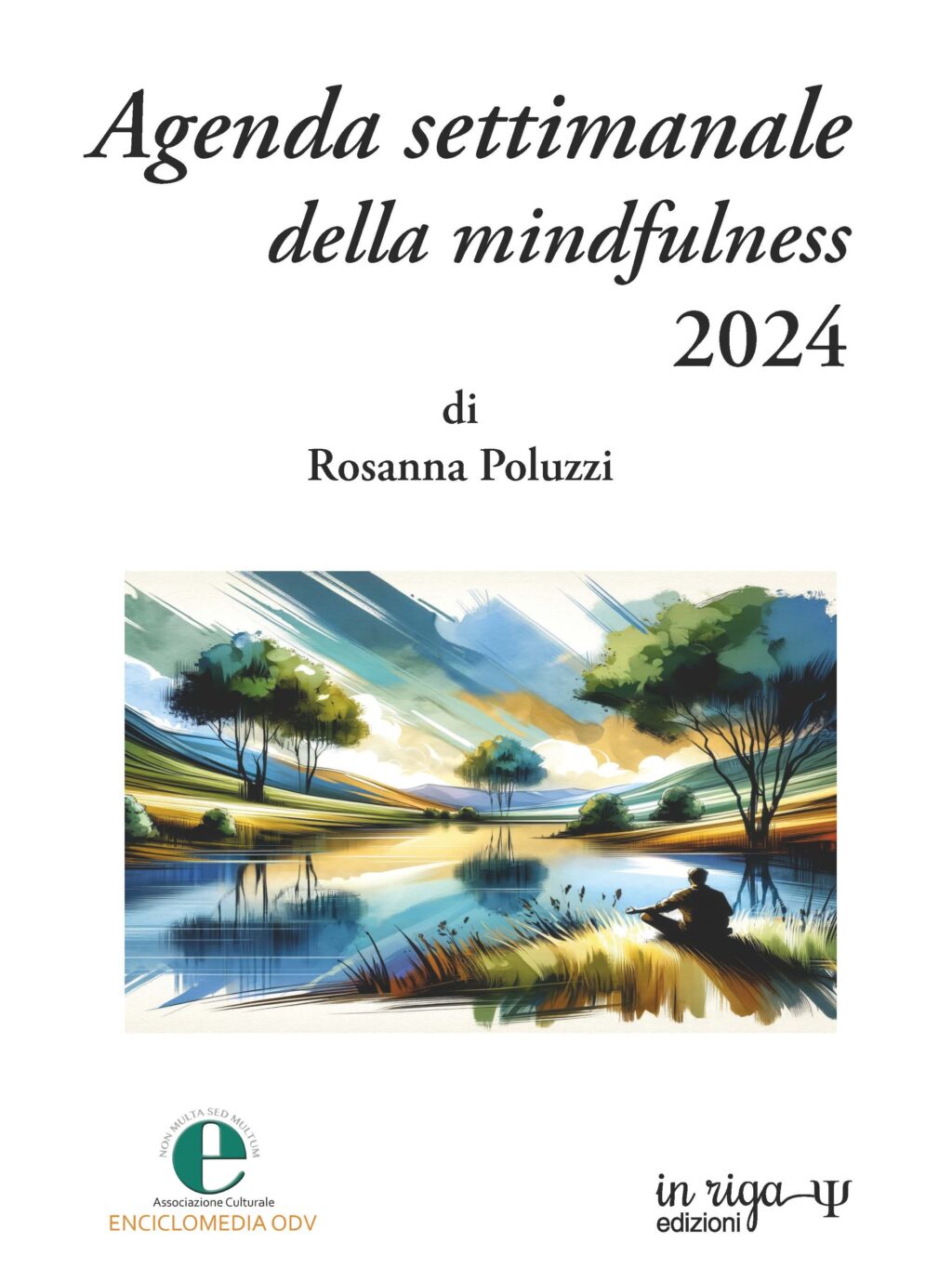 Agenda settimanale della Mindfulness 2024 - di Rosanna Poluzzi