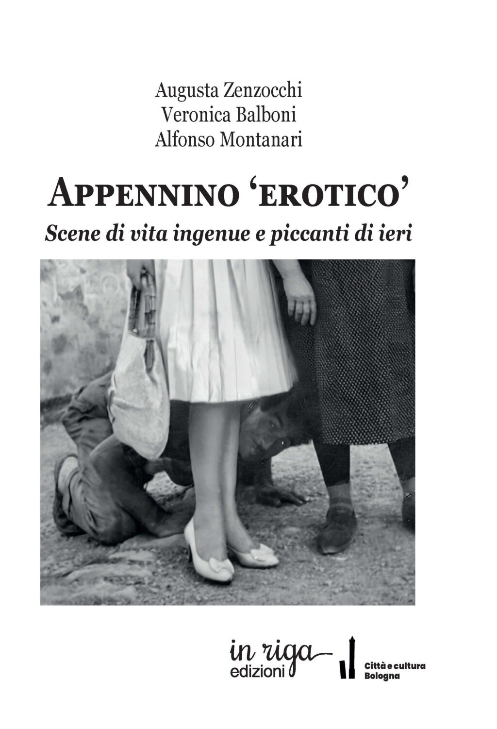 Augusta Zenzocchi, Veronica Balboni, Alfonso Montanari - Appennino ‘erotico’