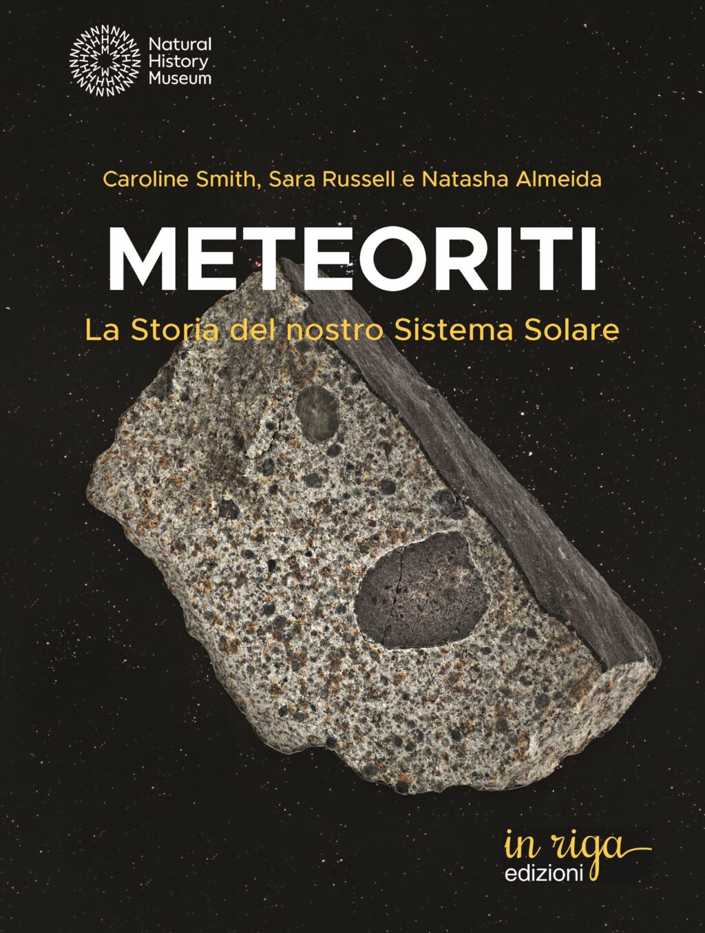 Caroline Smith et al., Meteoriti. La Storia del nostro Sistema Solare - Ebook in formato Kindle